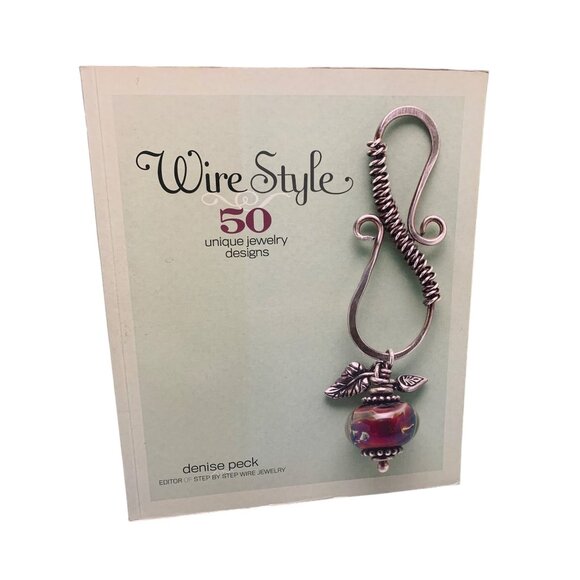 Wire Style: 50 Unique Jewelry Designs by Denise Peck Book - Interweave - Picture 1 of 2